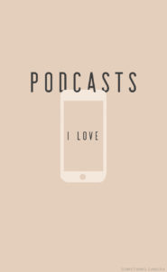 Something Sakura: Podcasts I Love